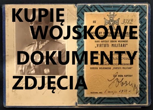 KUPIĘ WOJSKOWE STARE DOKUMENTY,ZDJECIA,LEGITYMACJE TELEFON 694972047